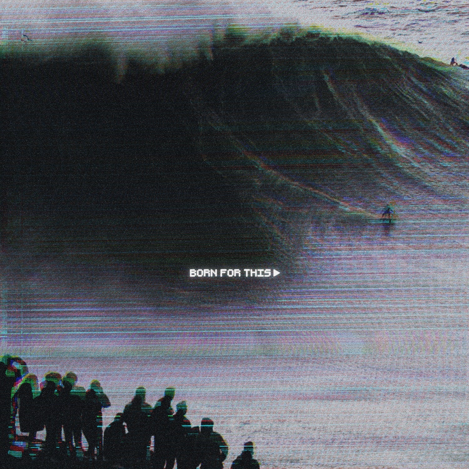 Born For This™ >> The Tide Is Rising