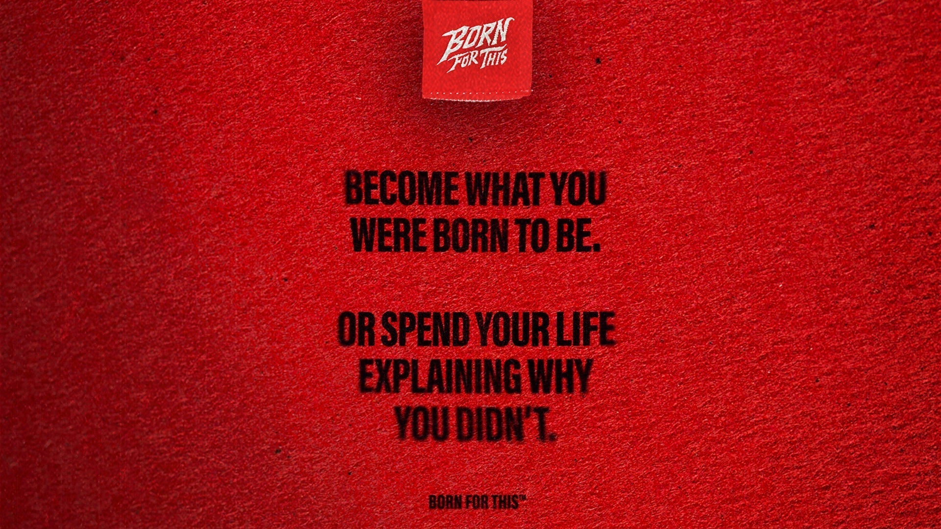 Become What You Were Born To Be
