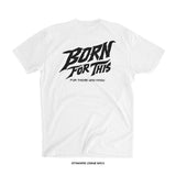 Born For This™ Classic Logo T-Shirt (White)